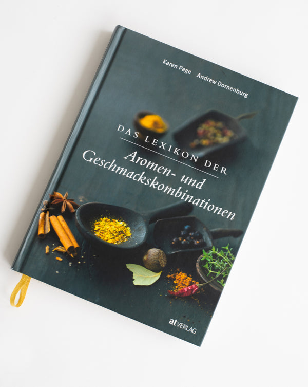 Das Lexikon der Aromen- und Geschmackskombinationen