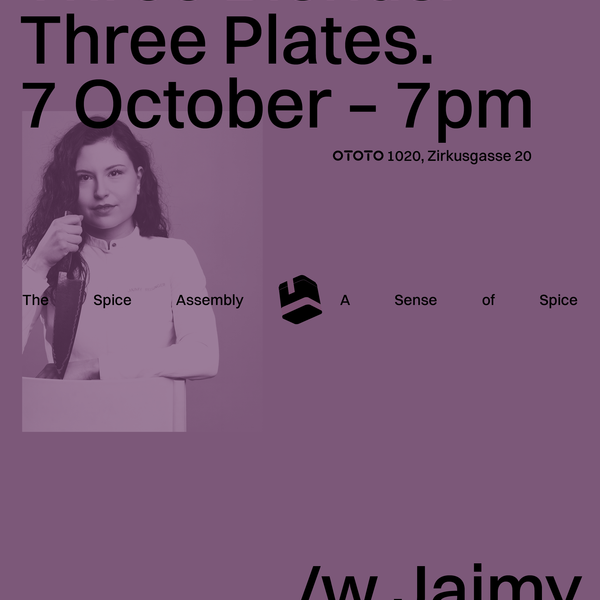 Three Blends. Three Plates – Release Dinner bei OTOTO, 1020 /w Chef-Patissière Jaimy Reisinger