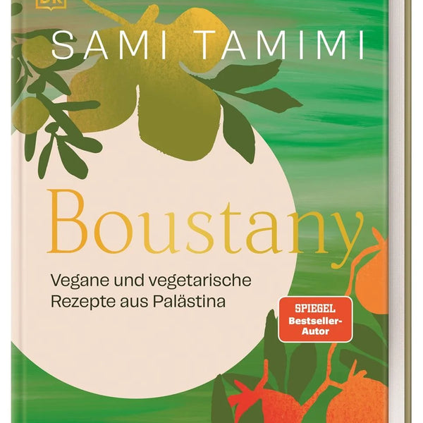 Boustany Kochbuch von Sami Tamimi mit vegetarischen und veganen Rezepten aus Palästina